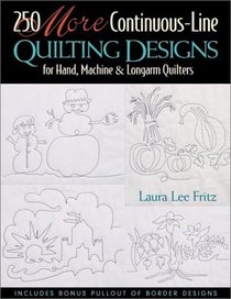 250 More Continuous-Line Quilting Designs for Hand, Machine and Longarm Quilters