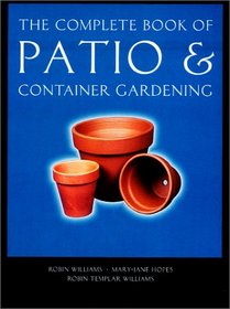 The Complete Book of Patio & Container Gardening (Complete Books)