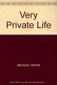VERY PRIVATE LIFE