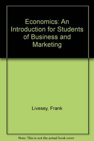 Economics: An Introduction for Students of Business and Marketing