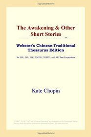 The Awakening & Other Short Stories (Webster's Chinese-Traditional Thesaurus Edition)