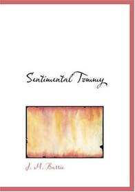 Sentimental Tommy (Large Print Edition)