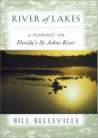 River of Lakes: A Journey on Florida's St. Johns River