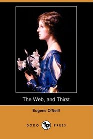 The Web, and Thirst (Dodo Press)