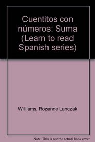 Cuentitos con números: Suma (Learn to read Spanish series)