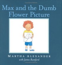 Max and the Dumb Flower Picture