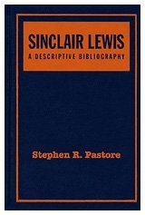 Sinclair Lewis: A Descriptive Bibliography, Second Edition