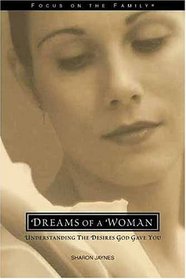 Dreams of a Woman: God's Plan for Fulfilling Your Dreams (Renewing the Heart)