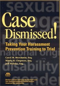 Case Dismissed: Taking Your Harassment Prevention Training to Trial