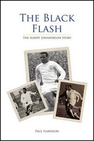 The Black Flash: The Albert Johanneson Story