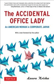 The Accidental Office Lady: An American Woman in Corporate Japan