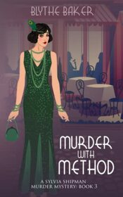 Murder With Method (Sylvia Shipman Murder Mysteries)