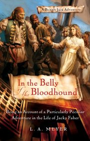 In the Belly of the Bloodhound (Bloody Jack Adventures, Bk 4)