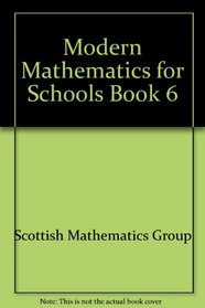 Modern Mathematics for Schools: Bk. 6