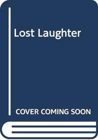 Lost Laughter