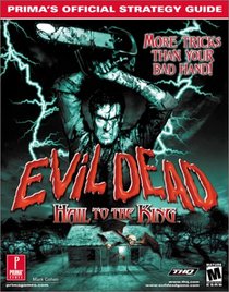 Evil Dead: Hail to the King: Prima's Official Strategy Guide