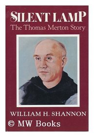 Silent Lamp: The Thomas Merton Story