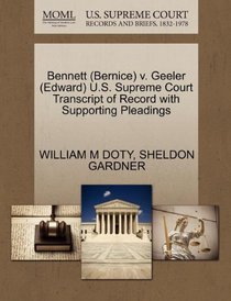 Bennett (Bernice) v. Geeler (Edward) U.S. Supreme Court Transcript of Record with Supporting Pleadings