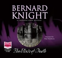 The Elixir of Death (Crowner John, Bk 10) (Audio CD) (Unabridged)
