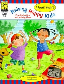 Raising Happy Kids (Raising Kids)
