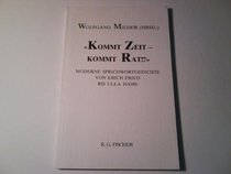 Kommt Zeit - Kommt Rat!?: Moderne Sprichwortgedichte von Erich Fried Bis Ulla Hahn