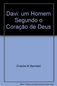 Davi: um Homem Segundo o Corao de Deus