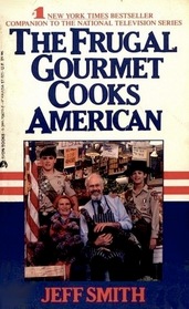 The Frugal Gourmet Cooks American