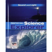 Sound and Light: Teacher's Edition (Prentice Hall Science Explorer)