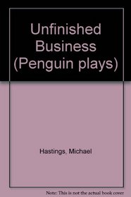 Unfinished Business (Penguin plays)