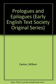 Prologues and Epilogues (Early English Text Society Original)
