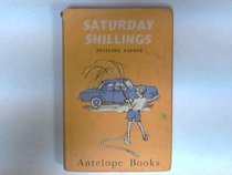 SATURDAY SHILLINGS (ANTELOPE BOOKS)