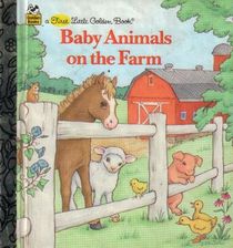 Baby Animals on the Farm (Little Golden Book)