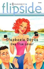 One True Love? (Harlequin Flipside)