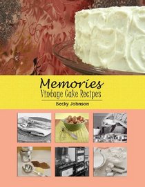 Memories: Vintage Cake Recipes