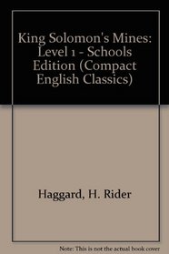 King Solomon's Mines: Level 1 - Schools Edition (Compact English Classics)