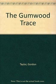 The Gumwood Trace