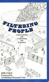 Filtering People: Understanding and Confronting Our Prejudices