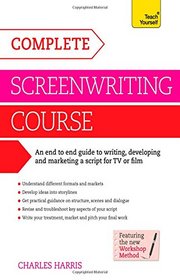 Screenwriting: A Complete Teach Yourself Creative Writing Course (Teach Yourself: Writing)