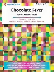 Chocolate fever: Robert Kimmel Smith (Novel units) (Teacher Guide)
