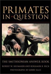 Primates in Question: The Smithsonian Answer Book (Smithsonian Answer Book)