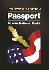Passport to Your National Parks - Collectors Edition