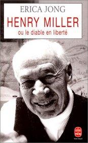 Henry Miller ou Le Diable en libert