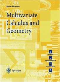 Multivariate Calculus and Geometry (Springer Undergraduate Mathematics Series)