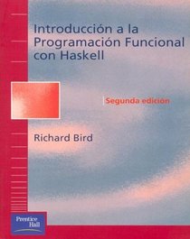 Introduccion a la Programacion Funcional Con Haske (Spanish Edition)