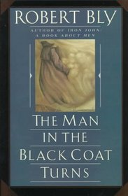 The Man in the Black Coat Turns: Poems