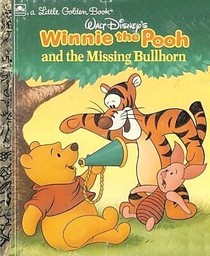 Walt Disney's Winnie the Pooh and the Missing Bullhorn (Little Golden Book)