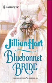 Bluebonnet Bride (Harlequin Historical Romance, No. 586)