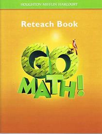 Go Math!: Reteach Workbook Student Edition, Grade 5