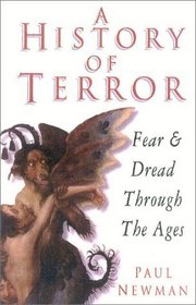 A History of Terror: Fear  Dread Through the Ages