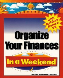 Organize Your Finances With Quicken Deluxe 98: In a Weekend (In a Weekend)